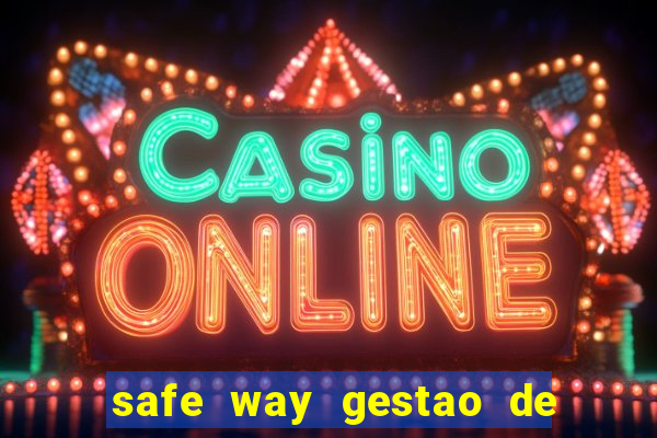 safe way gestao de recursos financeiros